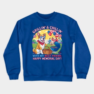 Grillin and chillin with my best friend Happy Memorial day | Dog lover gifts Crewneck Sweatshirt